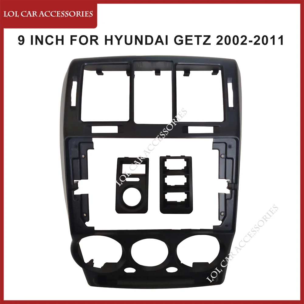 9 Inch For Hyundai GETZ 2002-2011 Car Radio Right Wheel Fascia Android Stereo MP5 Player 2 Din Head Unit Panel Dash Frame