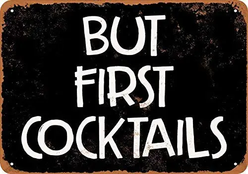 SLALL But First Cocktails 2 Retro Street Sign Household Metal Tin Sign Bar Cafe Car Motorcycle Garage Decoration Supplies