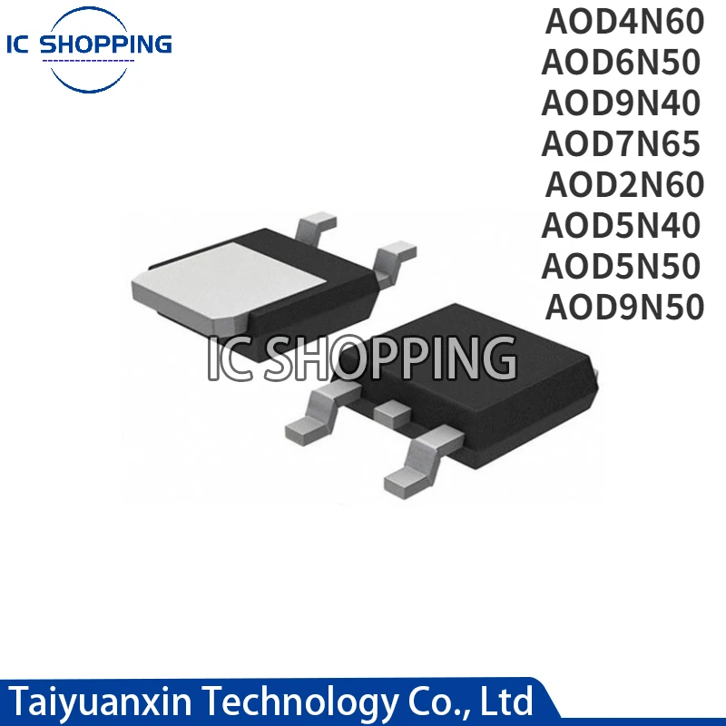 Transistor de 10 piezas, AOD4N60 D4N60 AOD6N50 D6N50 AOD9N40 D9N40 AOD7N65 D7N65 AOD2N60 D2N60 AOD5N40 D5N40 AOD5N50 D5N50 AOD9N50 D9N50