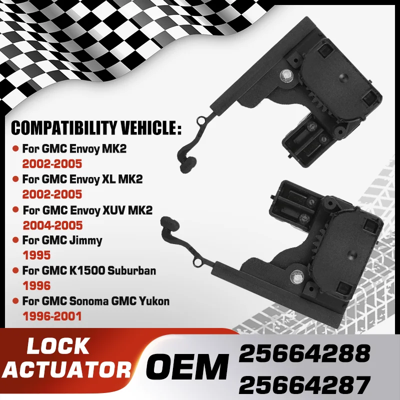 

Car Door Lock Latch Actuators For GMC Envoy GMC Envoy GMC Jimmy GMC K1500 GMC Sonoma GMC Yukon Isuzu Ascender 25664288 25664287
