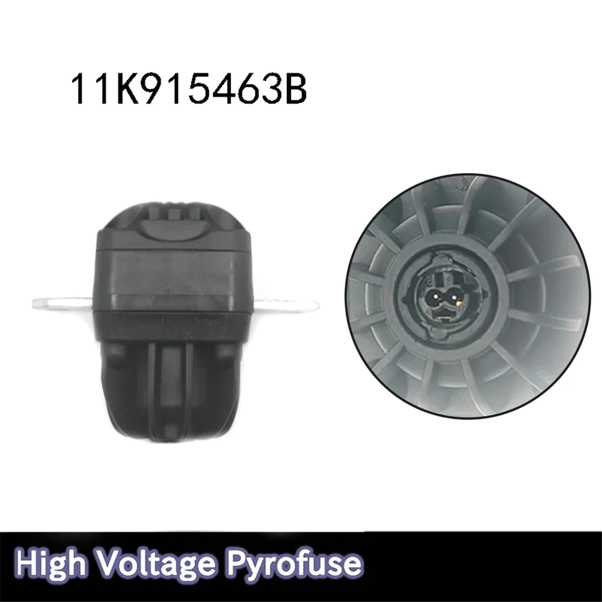 

11K915463B High Voltage Pyrofuse for VW EV ID3 ID4 Battery Disconnect Unit for Audi 11K915463C