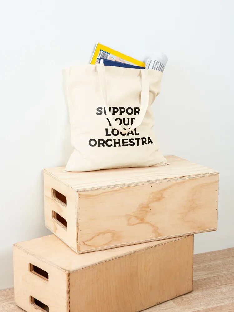 Support Your Local Orchestra Tote Bag large tote bag foldable reusable bag custom tote woman shopping