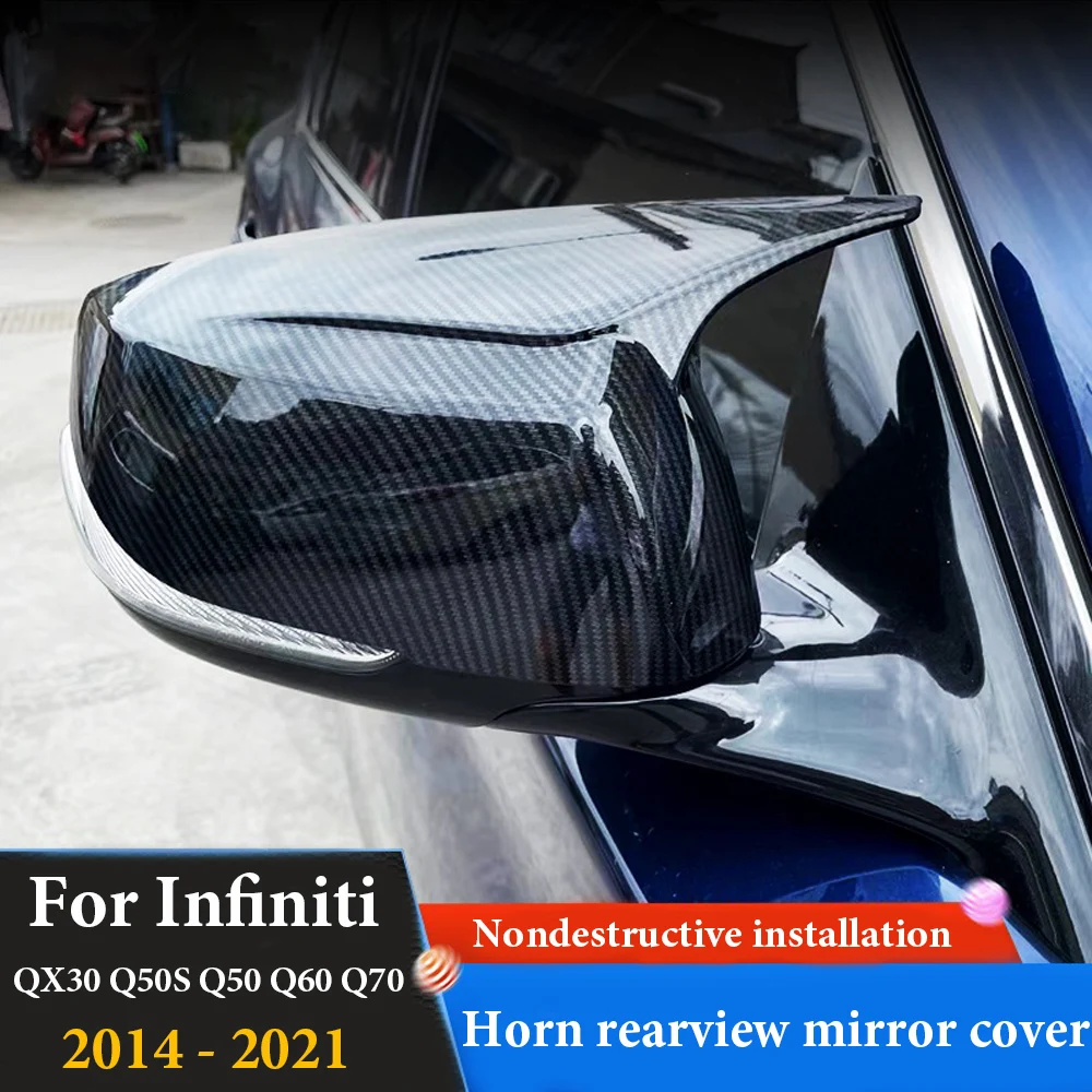 

High quality Rearview Mirror Cover Side Mirror Caps Horn Style Fit For Fit For Infiniti QX30 Q50S Q50 Q60 Q70 2014 - 2021