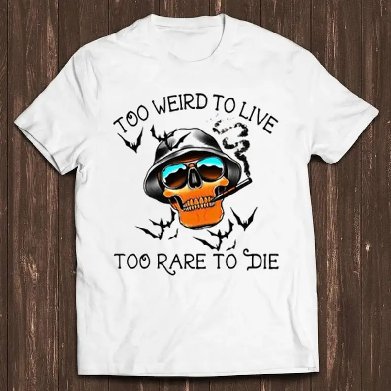 Too Weird To Live Too Rare To Die Hunter S Thompson Hilarious Witty Funny Meme Gift Tee Культовая футболка из фильма C680