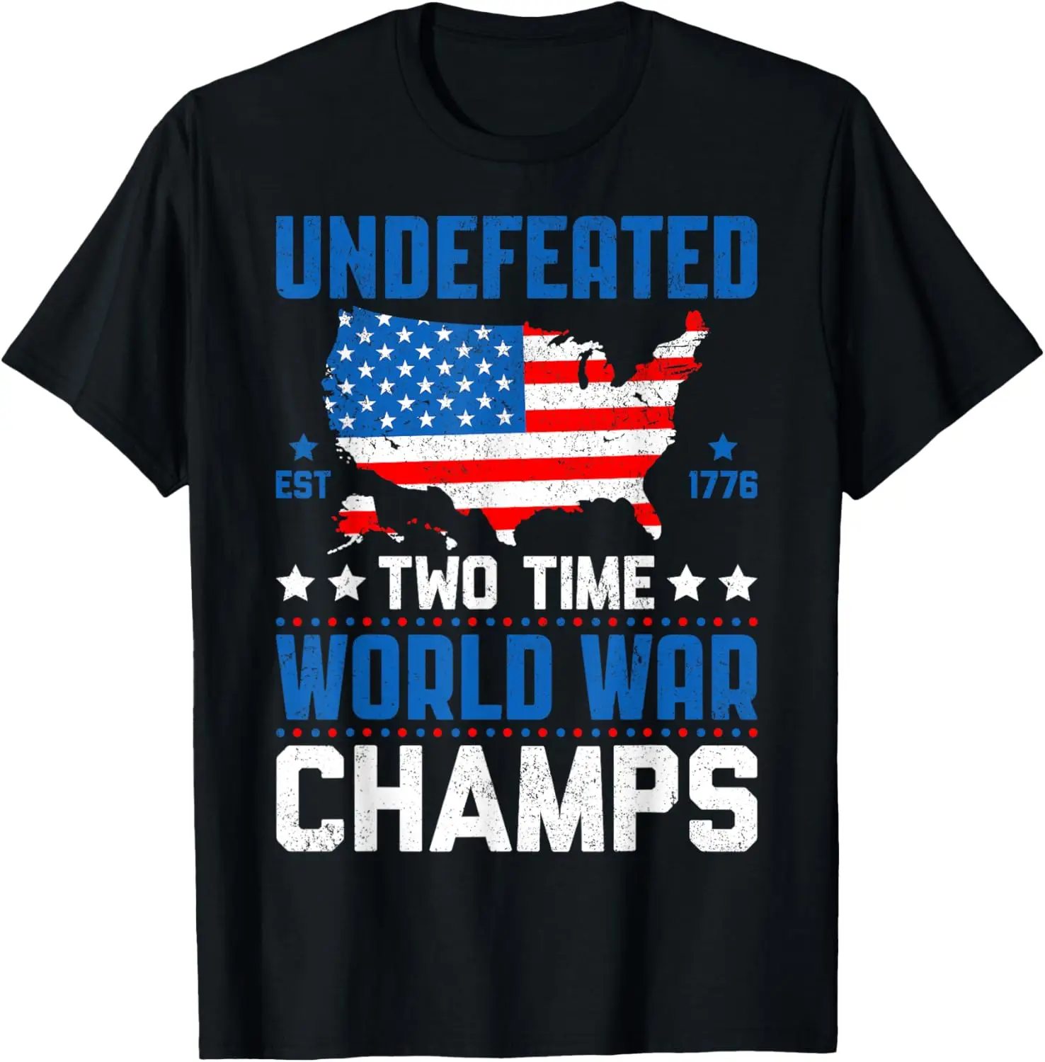 

New t-shirt - Undefeated Two Time World War Champs Patriotic 4th of July T-Shirt