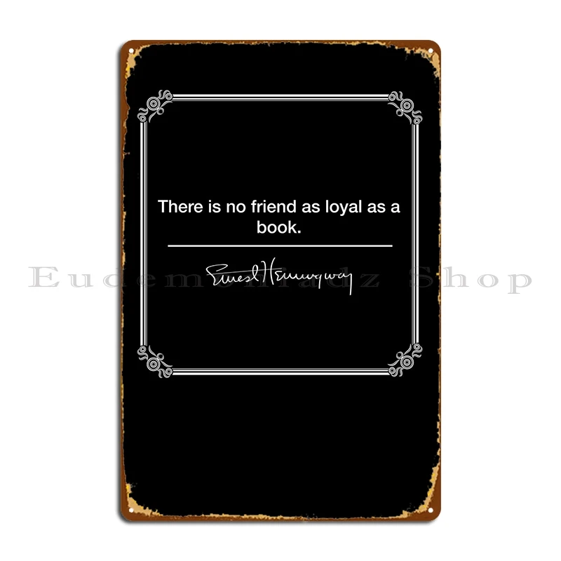 Ernest Hemingway Quote 1 Metal Plaque Cinema Wall Decor Kitchen Party Custom Tin Sign Poster