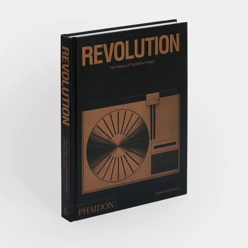 Revolution The History Of Turntable Design Gideon Schwartz Phaidon Press 9781838665616 Book