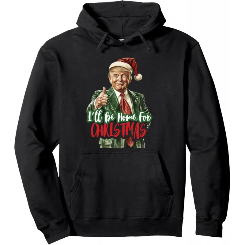 Christmas Men's and Women's Sports Leisure New Fashionable I Will Go Home and Wear Interesting Trump Pullover Hoodies