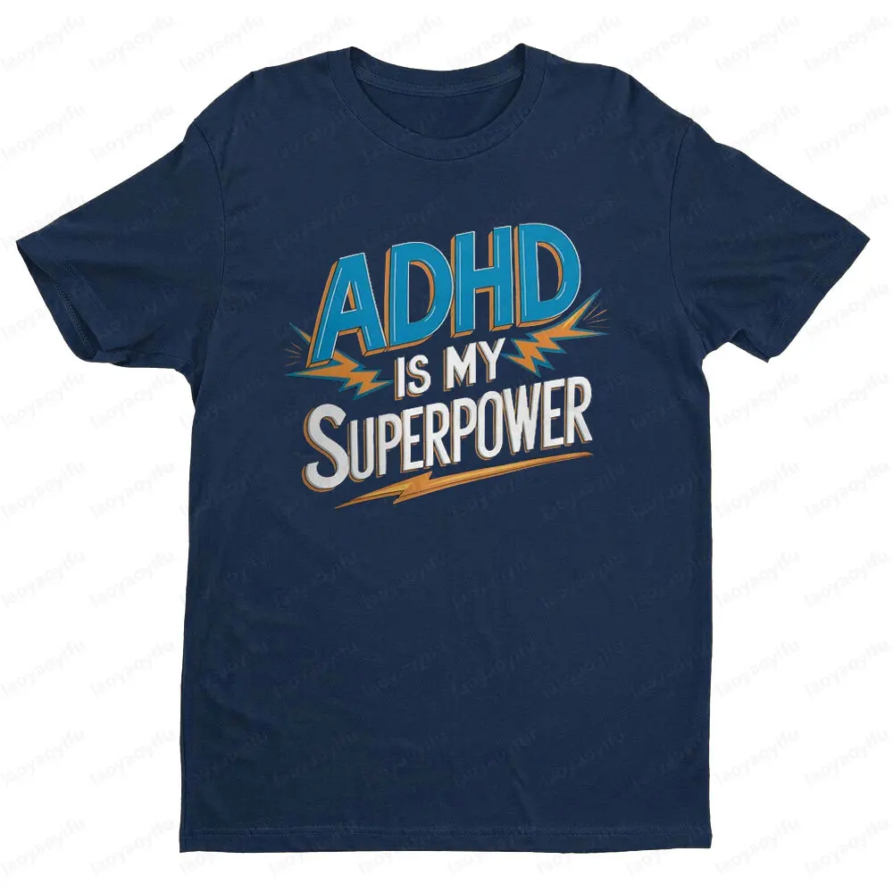 ADHD Is My Superpower تي شيرت مضحك ADHD الوعي تي شيرت تحفيزية Adhd هدية الرجال النساء موضة عادية Crewneck تي شيرت