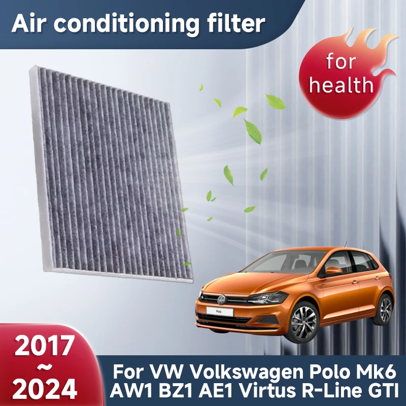 

Activated Carbon Air Conditioner Filters Car For VW Volkswagen Polo Mk6 AW1 BZ1 AE1 Virtus R-Line GTI 2017~2024 Car Gas Purifies