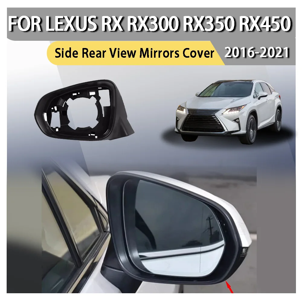 

Side Rear View Mirrors Cover For Lexus RX RX300 RX350 RX450 2016-2021 Replace Outer Rearview Mirror Frame Lid Shell