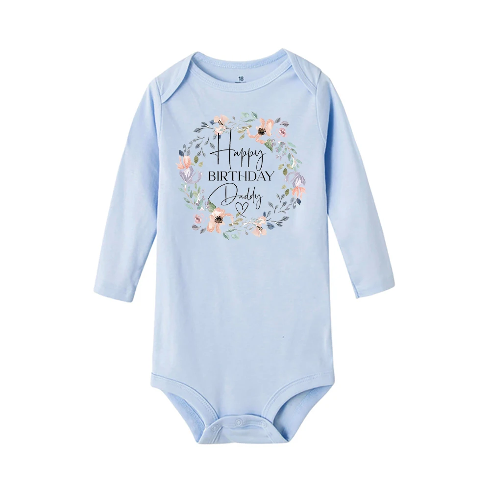 Happy Birthday To The Dad Newborn Baby Long Sleeve Bodysuit Fashion Casual Boys Girls Infant Clothes Ropa Daddy Birthday Present