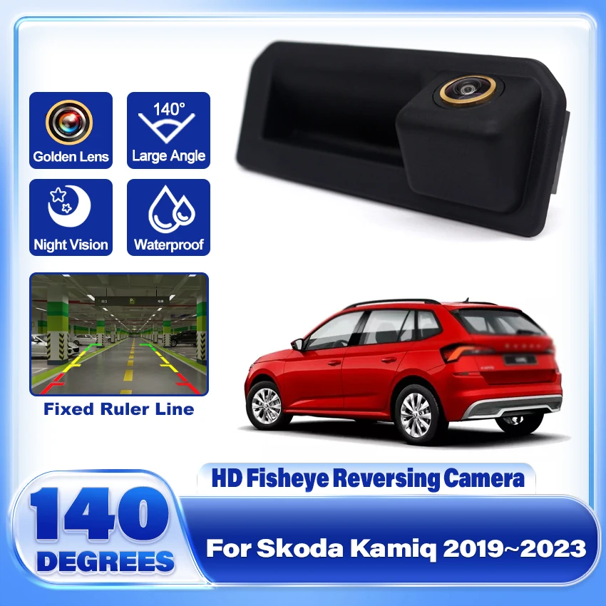 

Камера заднего вида для Skoda Kamiq 2019 ~ 2023 Золотой объектив «рыбий глаз» с ручкой багажника Камера для парковки Резервное копирование 140 ° Широкоугольный