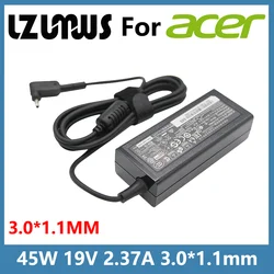 LZUMWS 19V 2.37A 45W 3,0*1,1mm AC cargador adaptador para portátil para Acer Aspire S7 S7-392/391 V3-371 A13-045N2A PA-1450-26 ES1-512-P84G