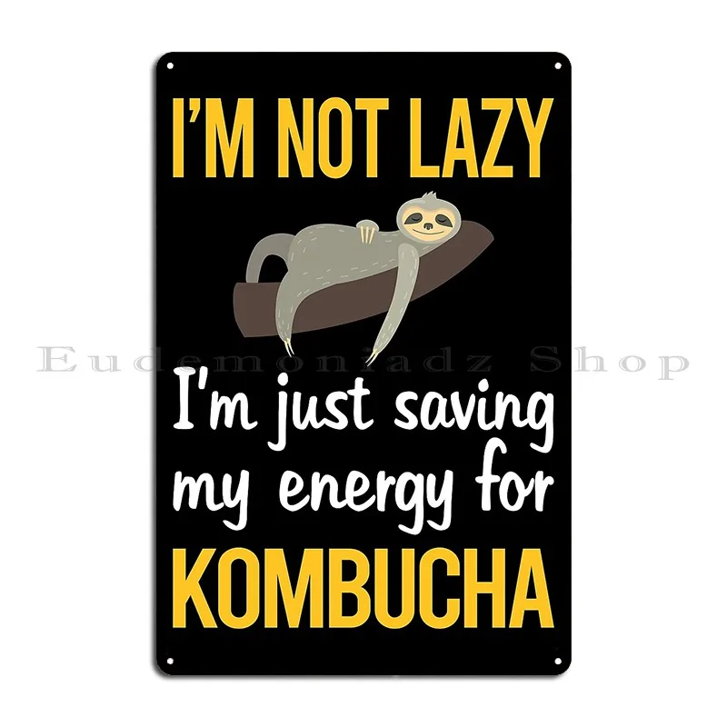 Saving Energy Kombucha Booch Metal Plaque Poster Garage Garage Cave Designing Designing Tin Sign Poster