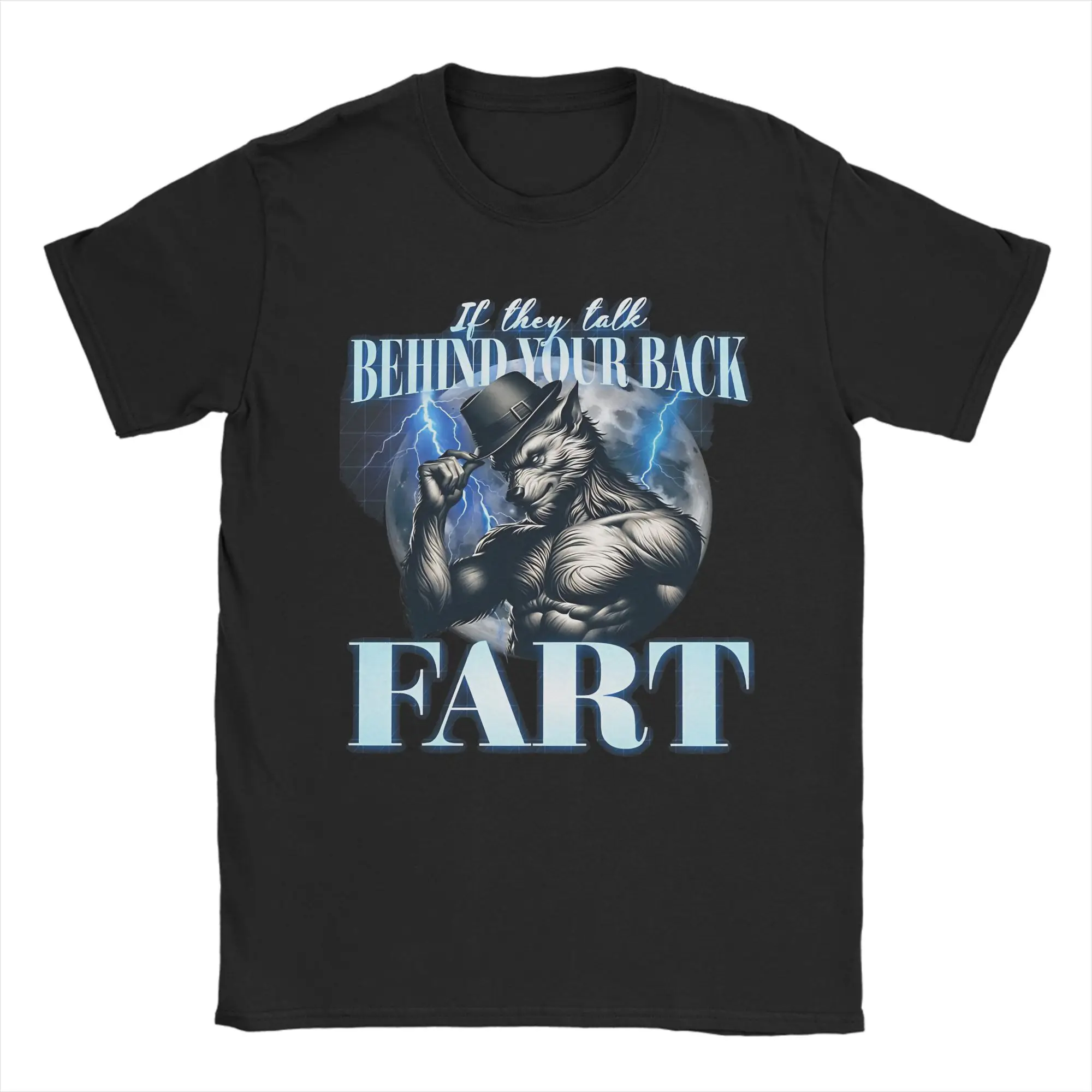 If They Talk Behind Your Back Fart T Shirts Men 100% Cotton Leisure T-Shirt Round Neck  Tees Short Sleeve Clothes Printed