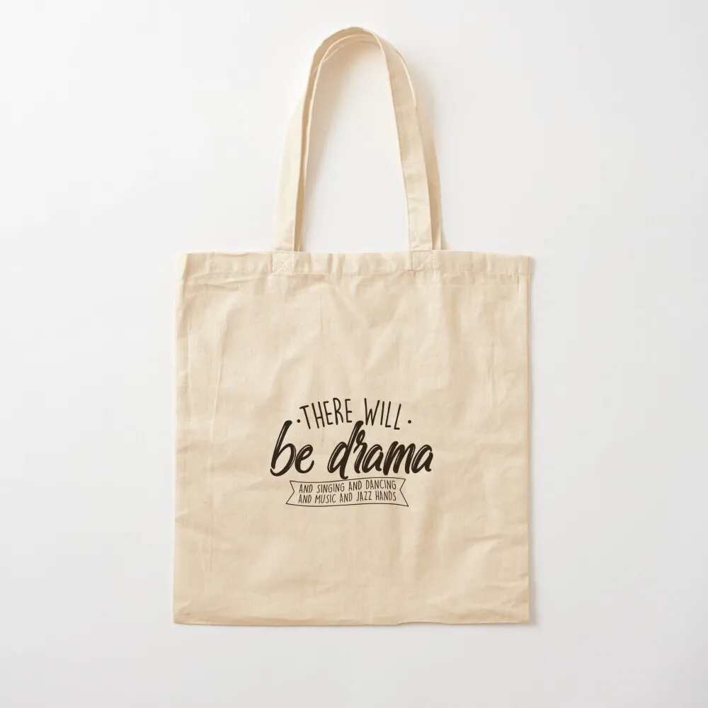 There Will Be Drama - Theatre Musical Actor Stage Performer Tote Bag