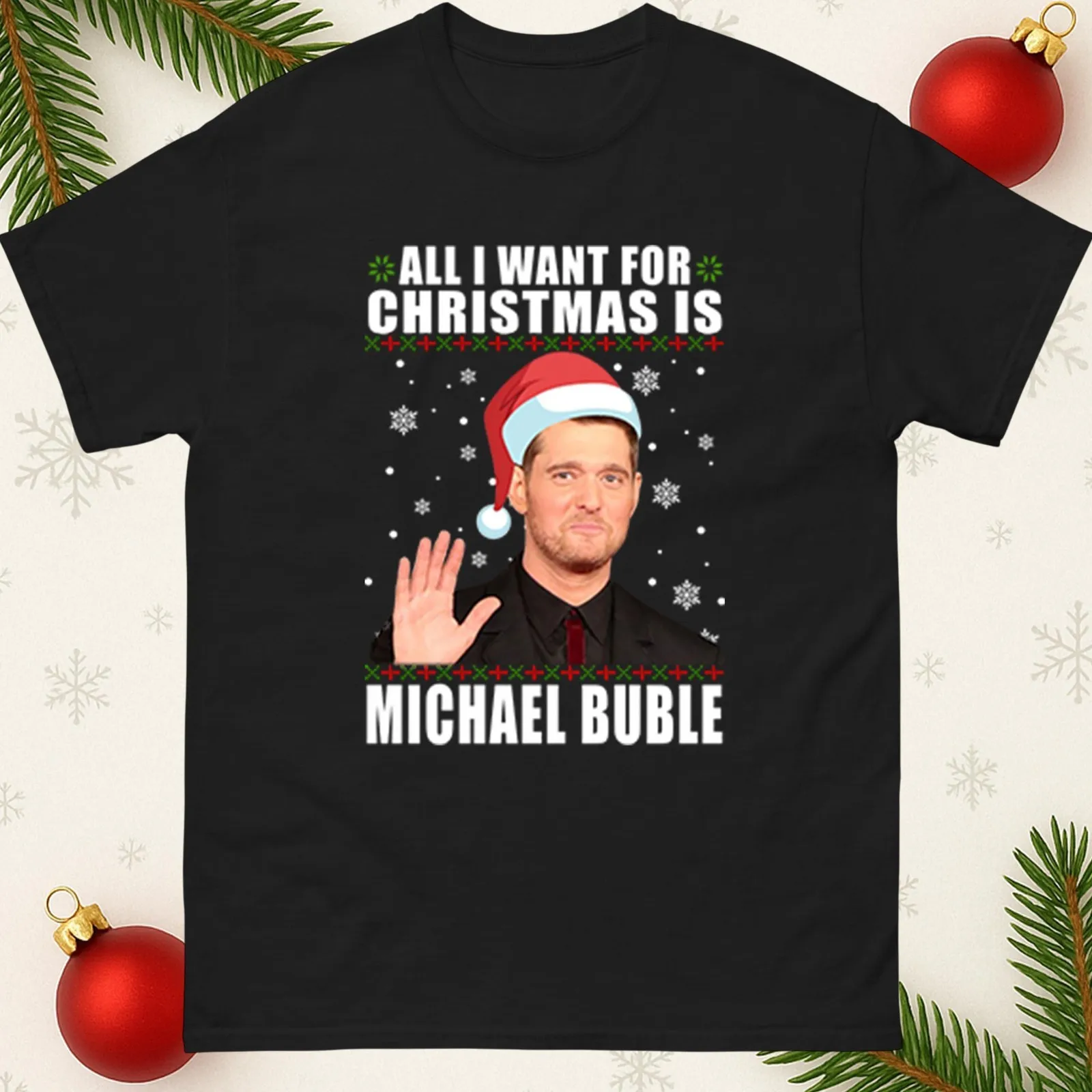 كل ما أريده لعيد الميلاد هو مايكل BublöΩ تي شيرت مضحك لعيد الميلاد