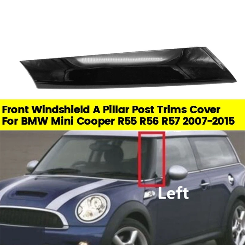 For BMW Mini Cooper R55 R56 07-15 Front Windshield A Pillar Trim Cover Outer Molding Post Trim Strip