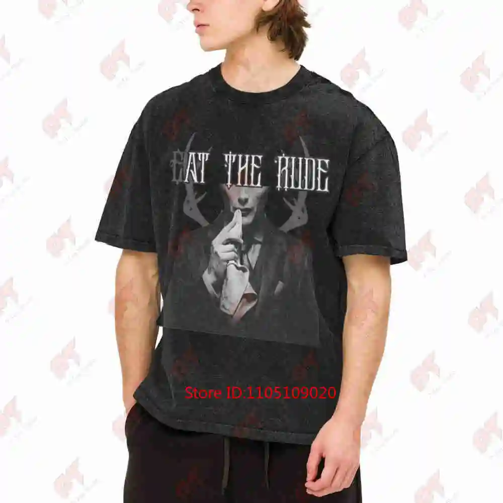 Hannibal Eat The Rude Vintage Washed Tee Pure Cotton T-Shirt