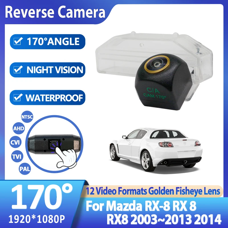 170° HD 1080P AHD Fisheye Vehicle Rear View Reverse Parking back up Camera For Mazda RX-8 RX 8 RX8 2003~2014 Car Accessories