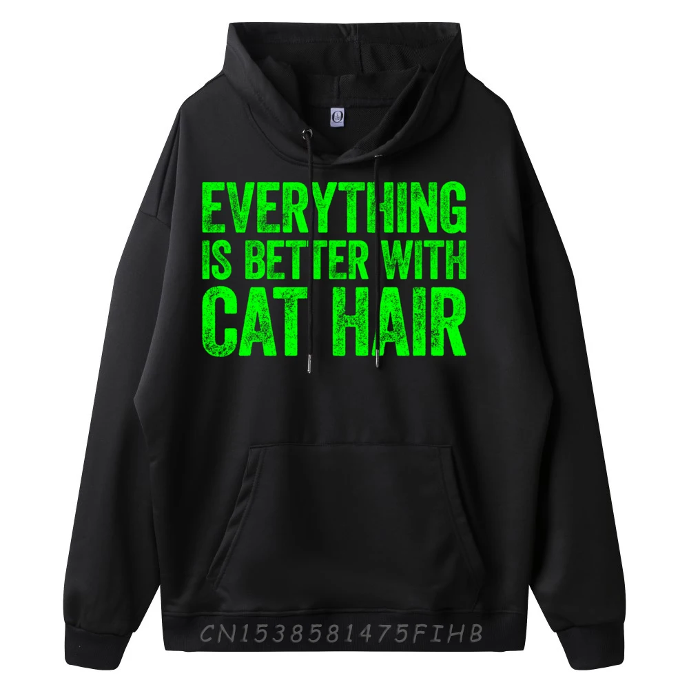 Everything Is Better With Cat Hair Anime Sweatshirts New In Tops & Tees Gothic Style