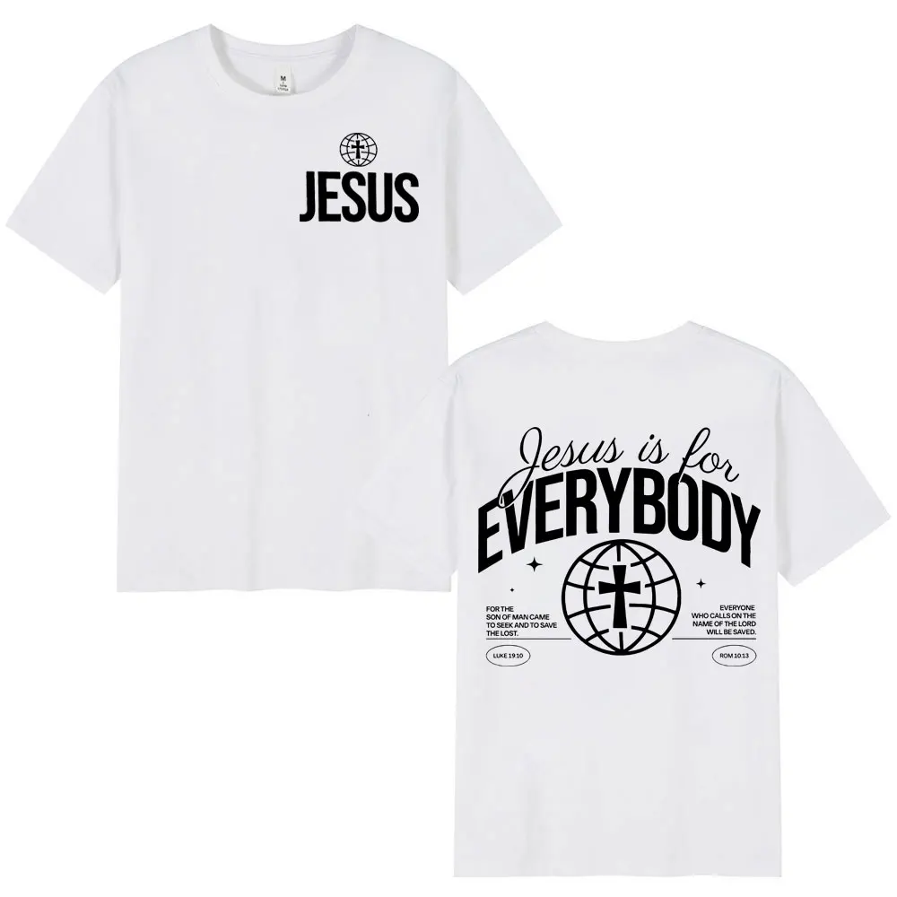 Jesus Is for Everybody Christian Bible Verse T-shirt High Quality Fashion Oversized T-shirts Unisex Summer Casual Cotton T Shirt