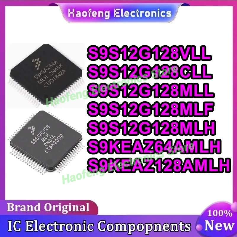

S9S12G128VLL S9S12G128CLL S9S12G128MLL S9S12G128MLF S9S12G128MLH S9KEAZ64AMLH S9KEAZ128AMLH LQFP IC chipset New in stock