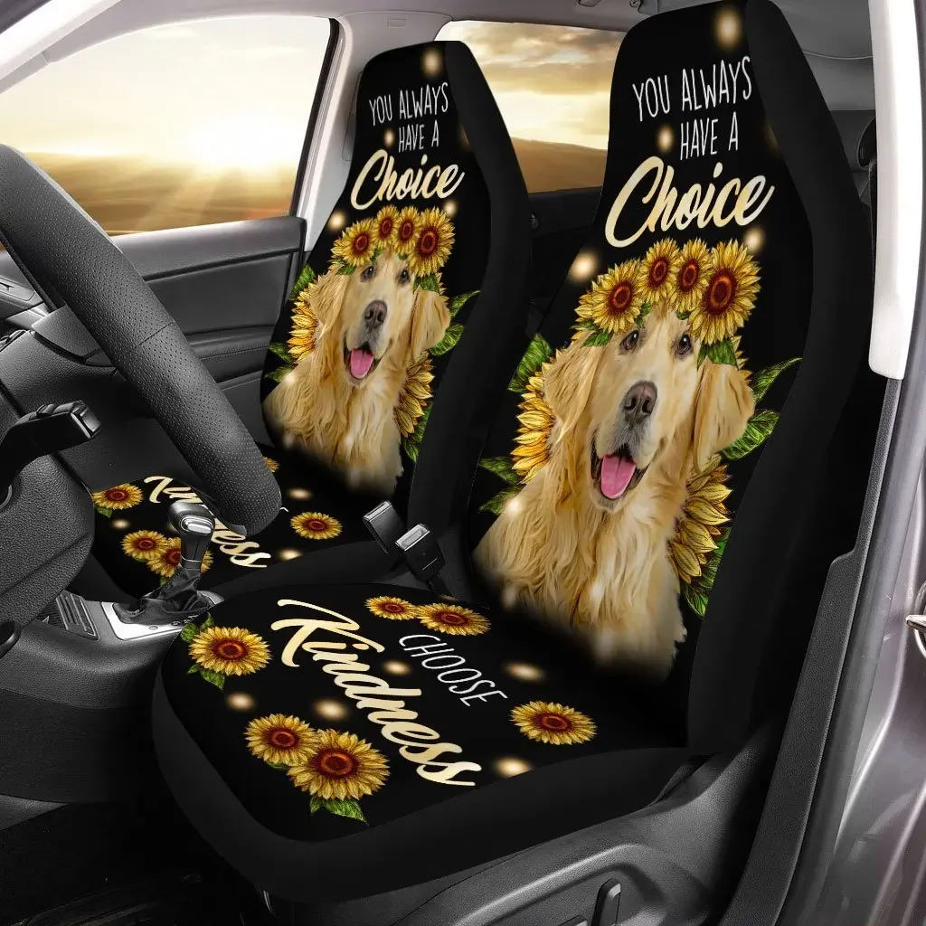 Sunflower Golden Retriever Car Seat Covers Custom You Always Have A Choice Choose Kindness  Dog Car Accessories