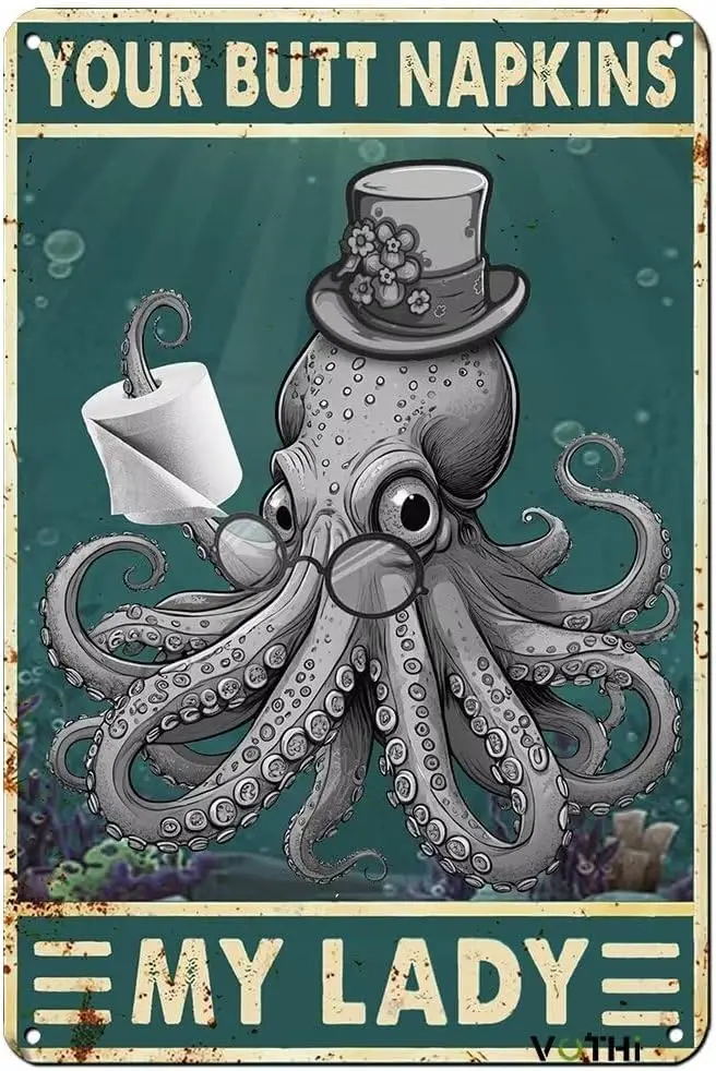 Funny Octopus Your Butt Napkins My Lady Retro Metal Tin Sign，Nautical Bathroom Decor Toilet Restroom Funky Home Wall Art S