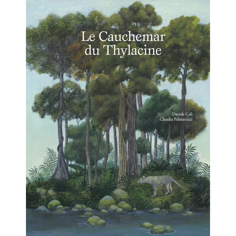

Le Cauchemar Du Thylacine Davide Cali La Party 9782492768057 Книга