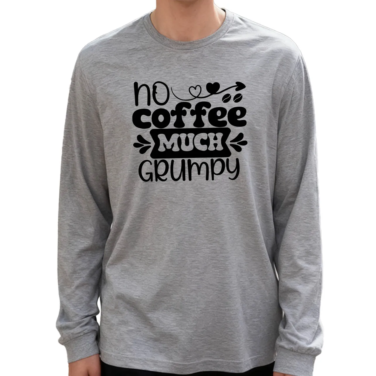 تي شيرت رجالي بأكمام طويلة من No Coffee Much Grumpy 180 جرام 100% قطن مطبوع برقبة دائرية ملابس يومية غير رسمية ناعمة وقابلة للتنفس