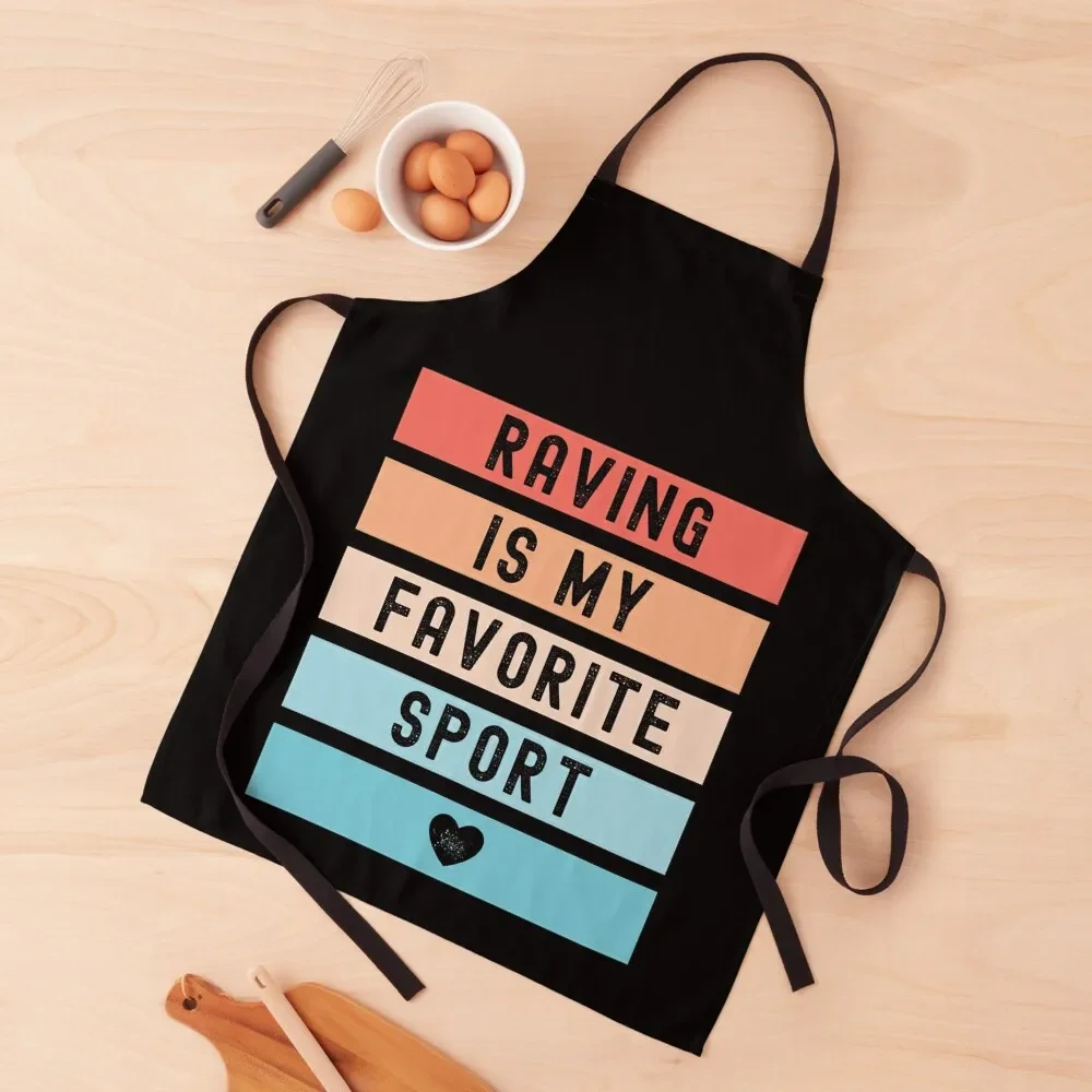 

Raving Is My Favorite Sport Apron Kitchen New 2022 Year Things For Kitchen Kitchen Man Apron