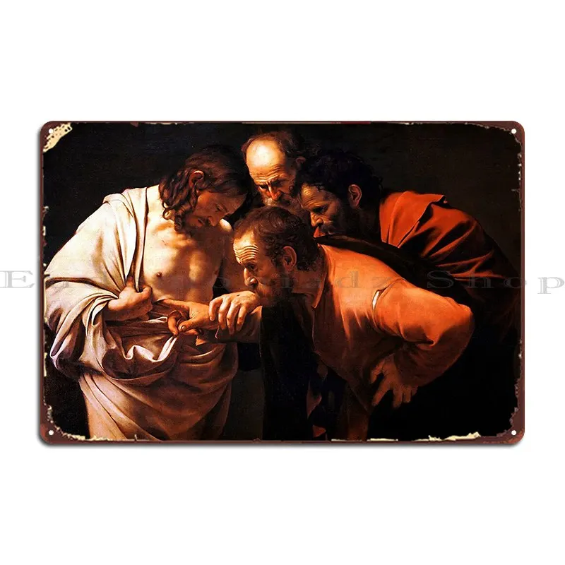 High Resolution Caravaggio The Incredulity Of Saint Thomas 1602 Metal Sign Personalized Mural Garage Wall Cave Tin Sign Poster