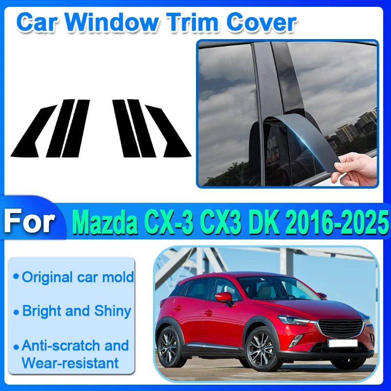 

6pcs Car Window Trim Cover For Mazda CX-3 CX3 DK 2016-2025 2018 B C Column Pillar Sticker Black Silver Carbon Fiber Accessories