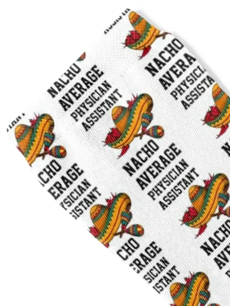 Nacho Average Physician Assistant Socks custom sports set Socks For Men Women's