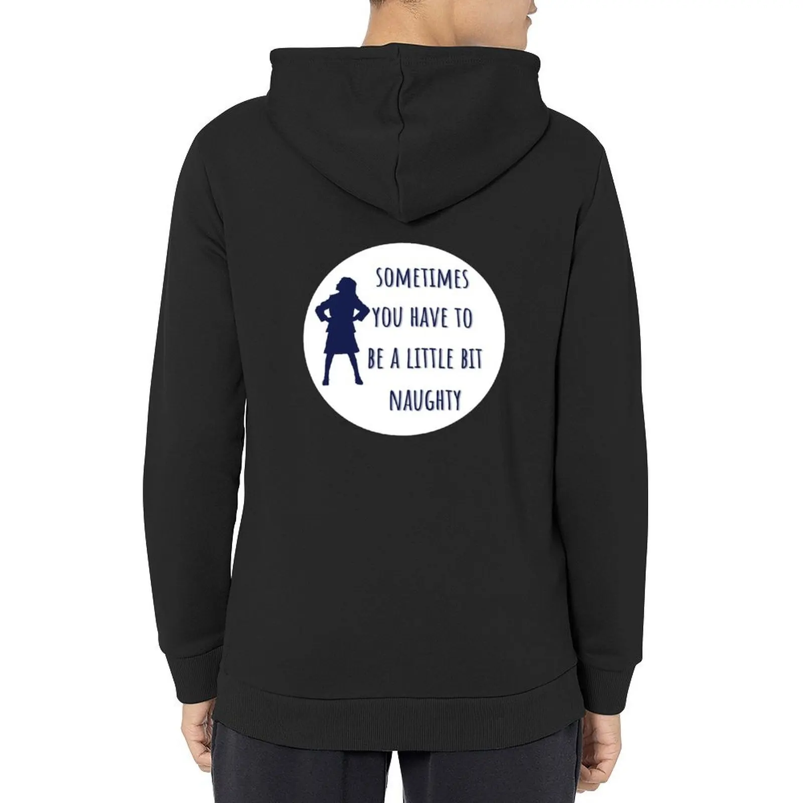 

Sometimes You Have To Be A Little Bit Naughty Hoodie hooded shirt japanese style korean clothes fashion men pullover hoodies