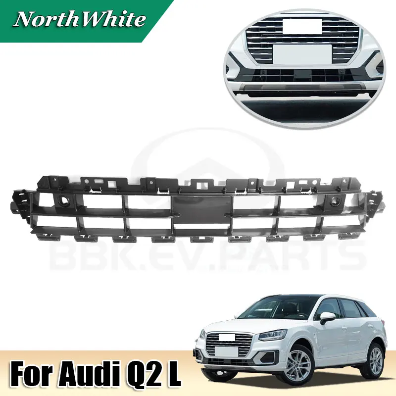 

Front Bumper Lower Grille For Audi Q2L 81D807647D