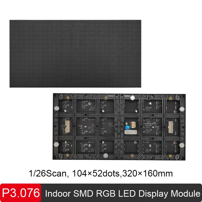 

P3.076 Indoor RGB LED Screen Panel Module 320*160mm 1/26Scan SMD LED Advertisement Display Module 104*52 pixels 3 in 1 LED Panel