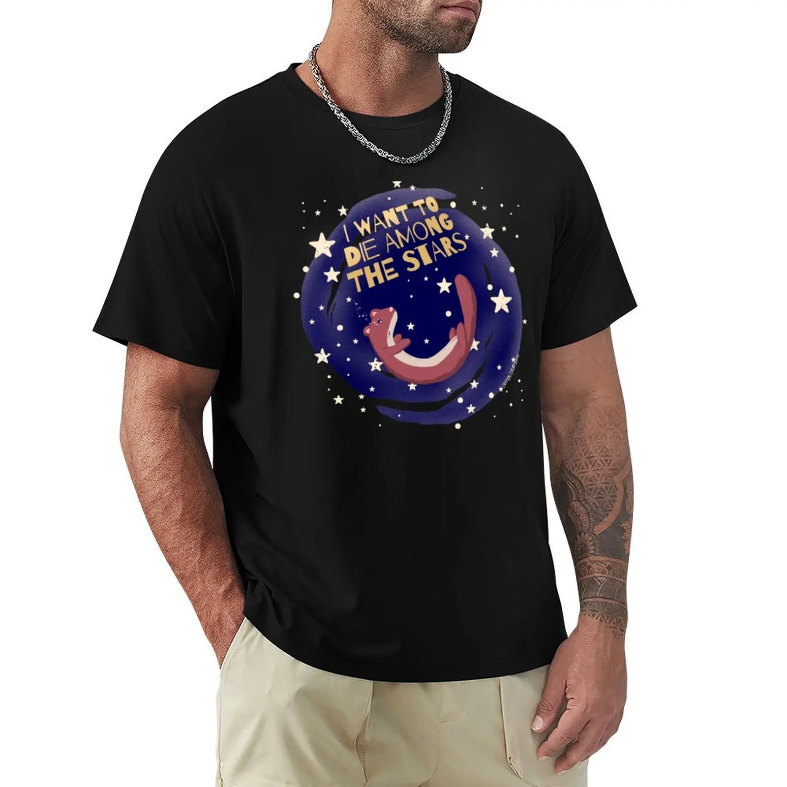 

I want to die among the stars T-Shirt for a boy plus size tops new gifts and t-shirts mens graphic t-shirts