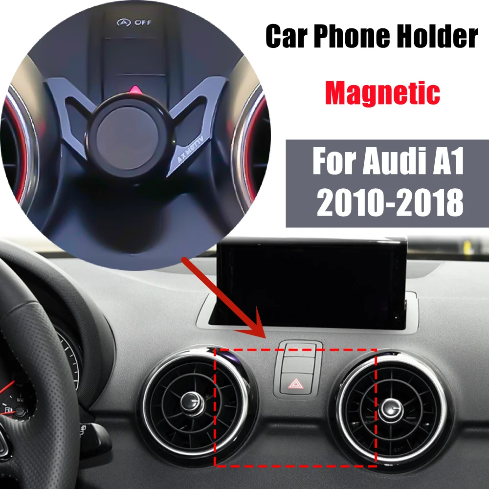 For Audi A1 2010-2018 Car Phone Holder Air Vent Mount Magnetic Bracket  Rotatable GPS Stand Support Mobile Car Accessories