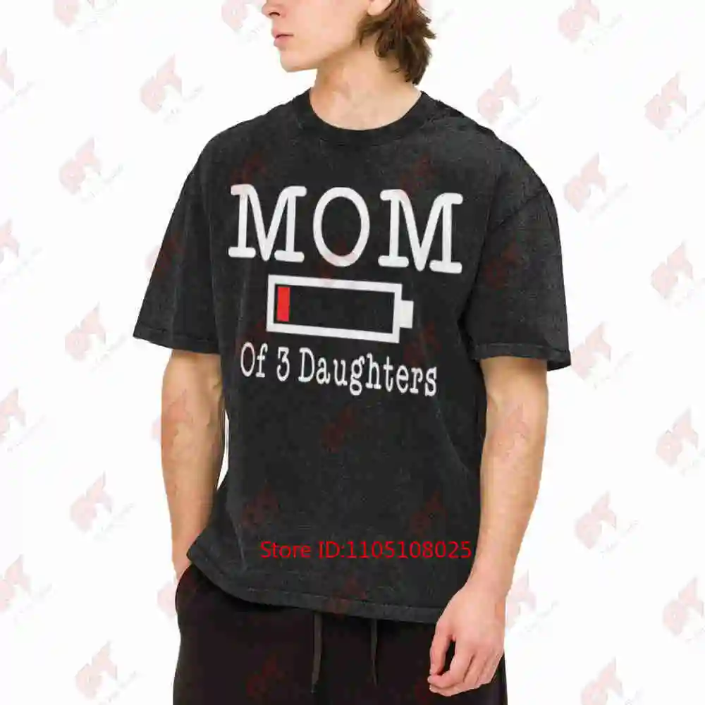 Mom Of 3 Daughters Low Battery Busy Mother Parenting Vintage Washed Tee Pure Cotton T-Shirt