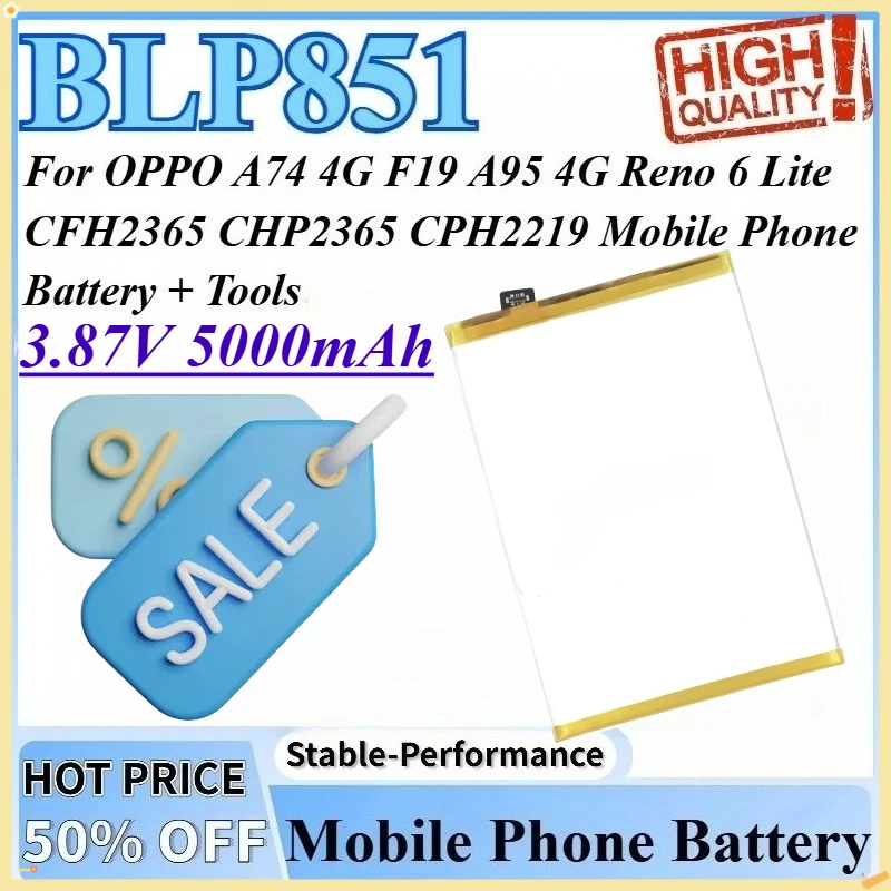 

3.87V 5000mAh BLP851 Battery For OPPO A74 4G A95 4G F19 Reno 6 Lite CPH2219 CHP2365 CFH2365 Mobile Phone Battery + Tools