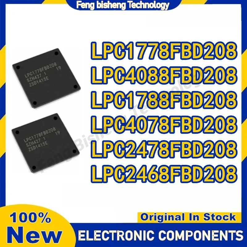 

LPC1778FBD208 LPC1788FBD208 LPC2468FBD208 LPC2478FBD208 LPC4078FBD208 LPC4088FBD208 LPC IC M CU Chip LQFP208 in Stock