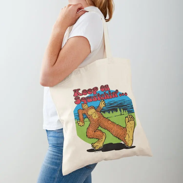 Keep on Squatchin'... Tote Bag free delivery bags shoping bag personalized tote bags woman 2025