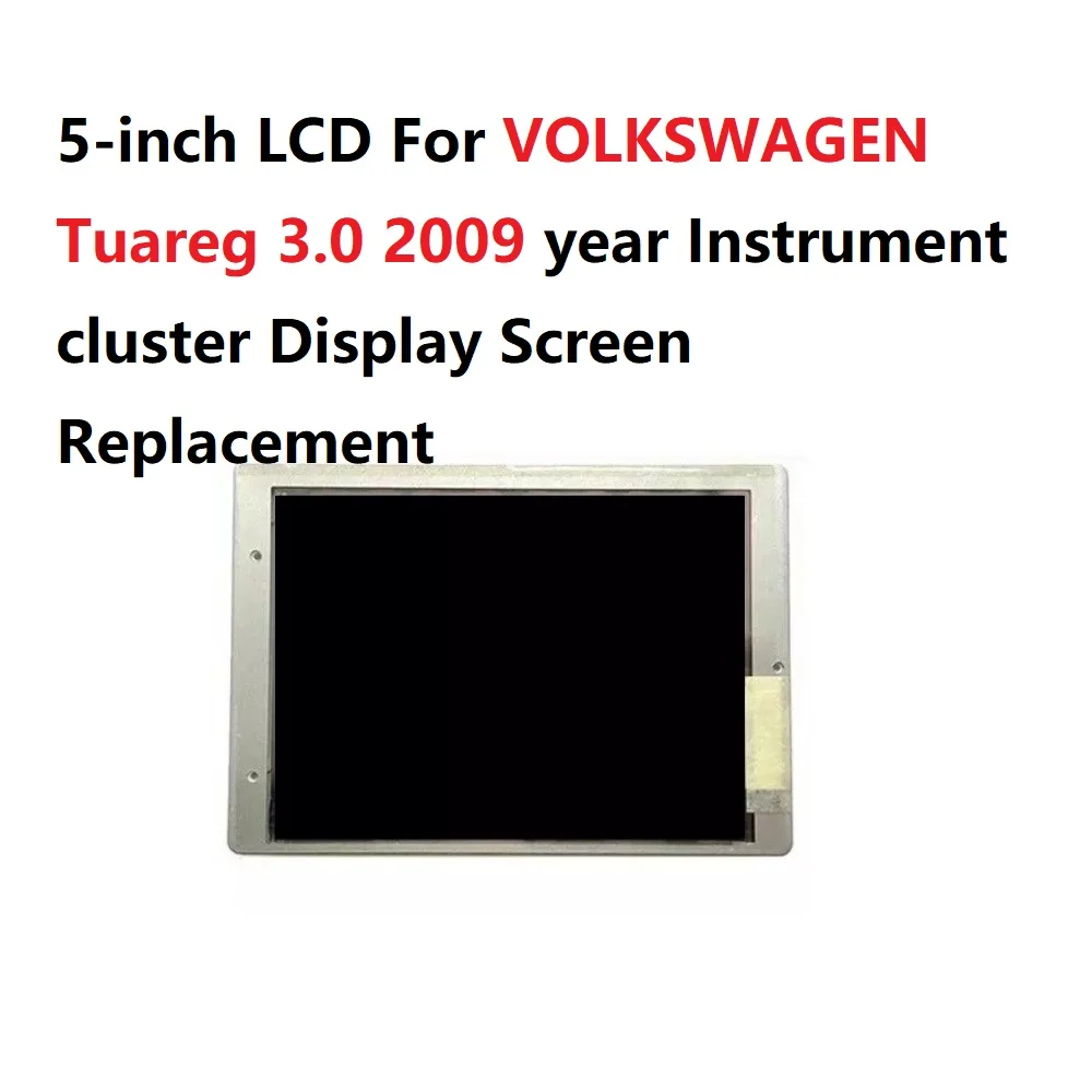 5-inch LCD For VOLKSWAGEN Tuareg 3.0 2009 year Instrument cluster Display Screen Replacement