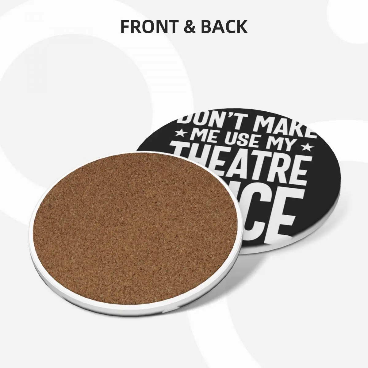 Don't Make Me Use My Theatre Voice - Musical Theatre Fan Ceramic Coasters (Set of 4) teapot mat black Coasters