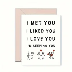 1 PC I Met You, I Like You, I Love You, I Am Keeping You Greeting Cards, Love Relationship Greeting Cards Gifts, First Together