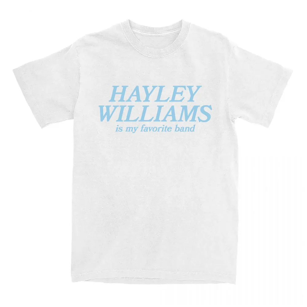 My Favorite Band Tee HAYLEY WILLIAMS Fashion Loose T-shirt Short Sleeve Female Cotton Tshirts Unisex Streetwear Print Clothing