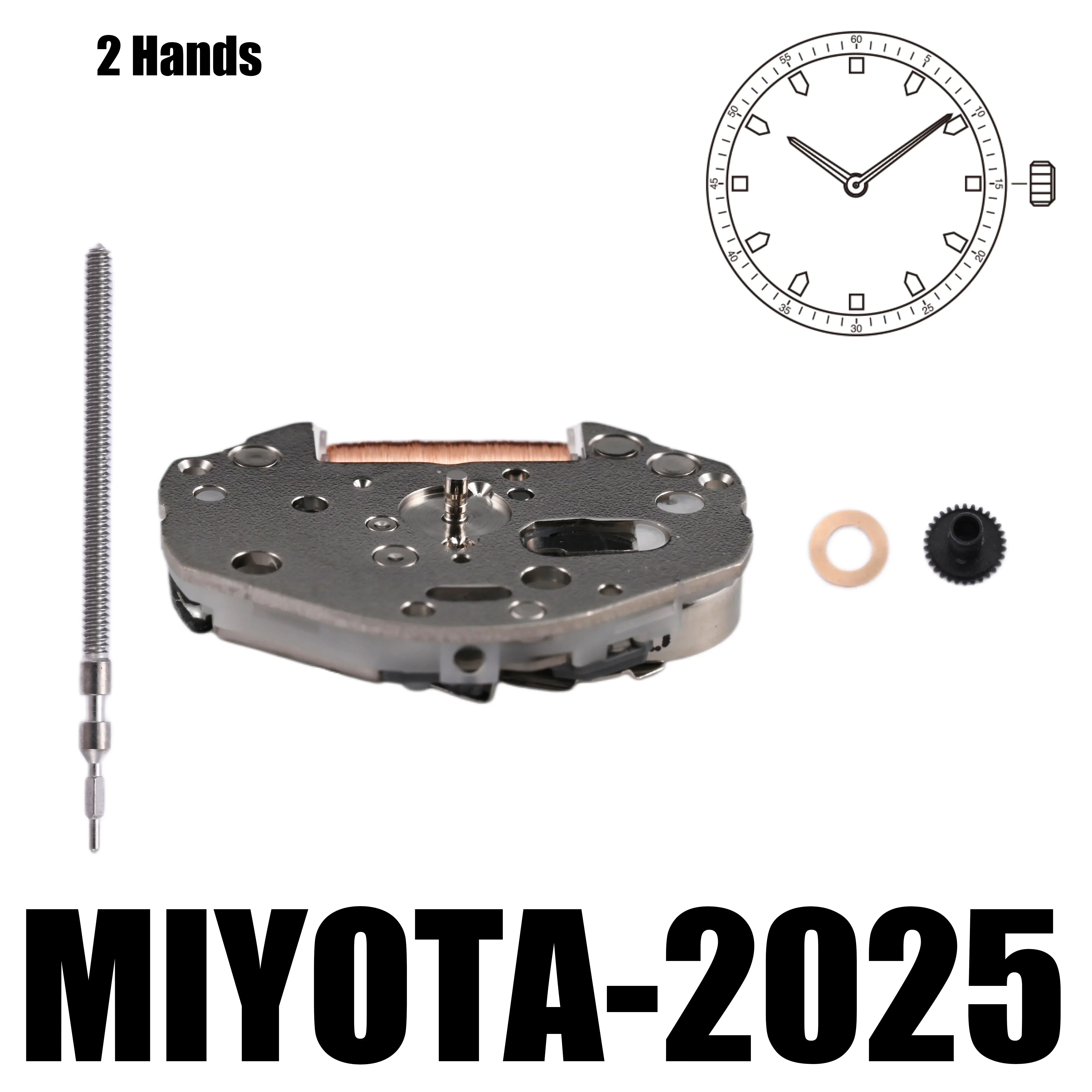 Miyota 2025 Movement 2025 Movement  One of MIYOTA's signature 2 hand standard movements Size 6 3/4×8’’’ Height 3.15mm